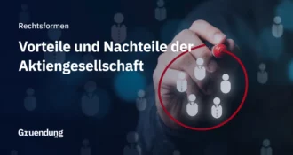 Vorteile und Nachteile einer AG