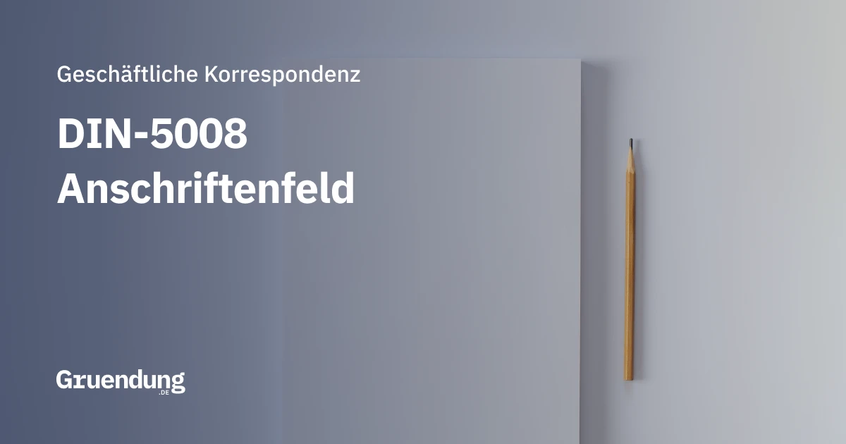 Anschriftenfeld nach DIN 5008