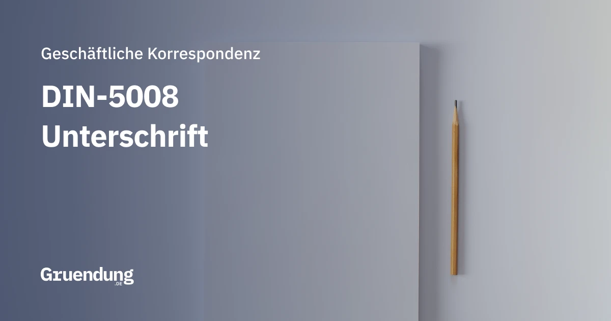 Unterschrift nach DIN 5008