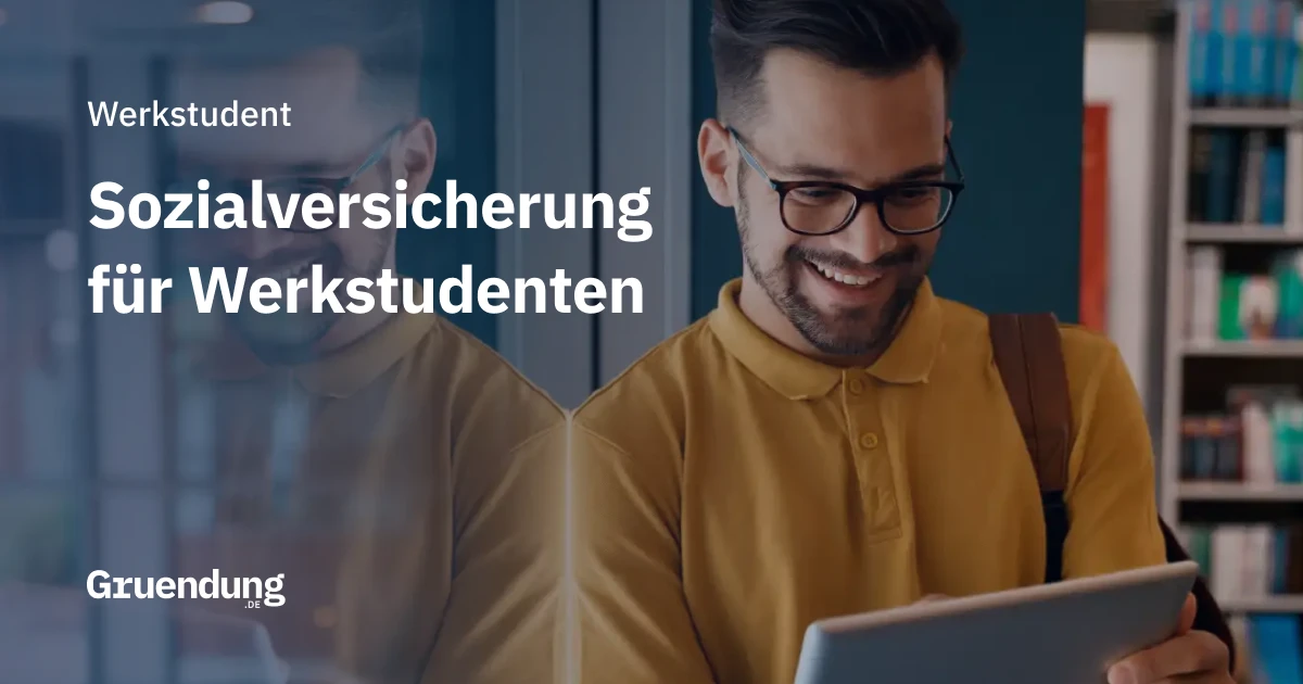 Auch Werkstudierende sind sozialversicherungspflichtig