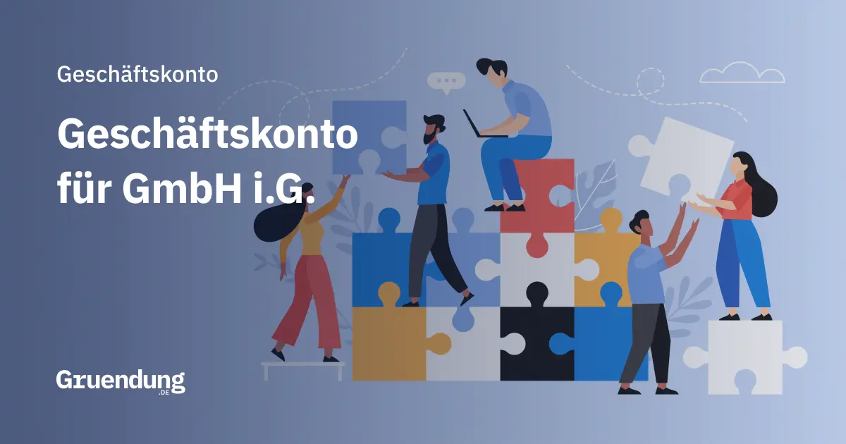 Geschäftskonto für GmbH i.G.
