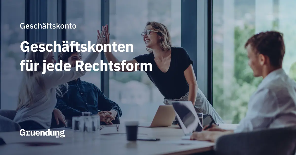 Geschäftskonten für jede Rechtsform