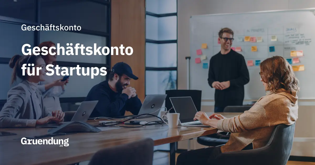 Geschäftskonto für Startups, Gründer